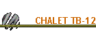 CHALET TB-12